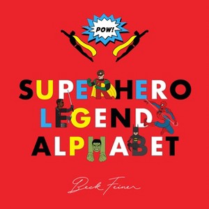 Superhero Legends Alphabet: Men - by  Beck Feiner (Hardcover) - 1 of 1