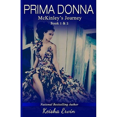 Prima Donna Book 1 & 2 McKinley's Journey - by  Keisha Ervin (Paperback)