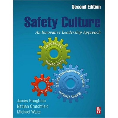 Safety Culture - 2nd Edition by  James Roughton & Nathan Crutchfield & Michael Waite (Paperback)