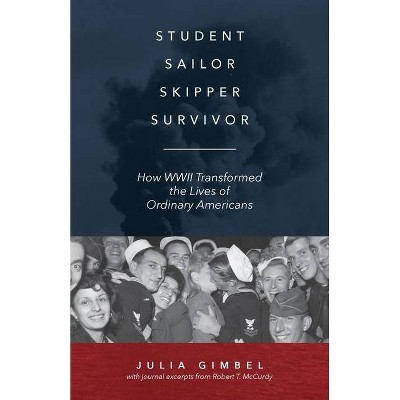 Student, Sailor, Skipper, Survivor - by  Julia Gimbel (Paperback)