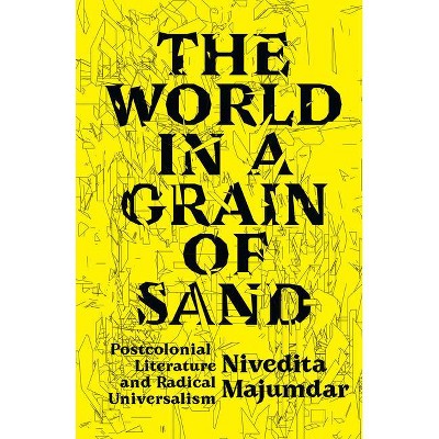 The World in a Grain of Sand - by  Nivedita Majumdar (Paperback)