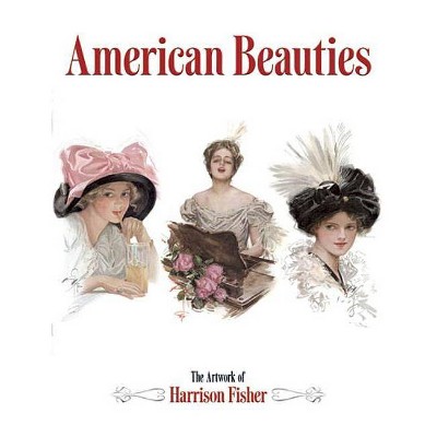  American Beauties - (Dover Books on Fine Art) by  Harrison Fisher (Paperback) 