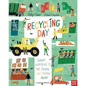 Recycling Day: What Happens to the Things We Throw Away - by  Polly Faber (Hardcover) - 1 of 1