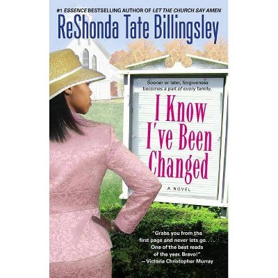 I Know I've Been Changed - by  Reshonda Tate Billingsley (Paperback)