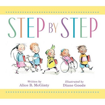 Step by Step - by  Alice B McGinty (Hardcover)