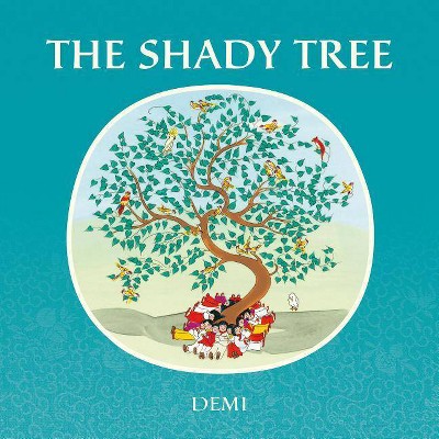 The Shady Tree - by  Demi (Hardcover)