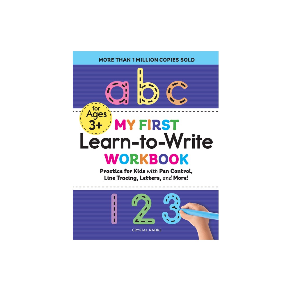 My First Learn to Write Workbook - (Kids Coloring Activity Books) by Crystal Radke (Paperback)