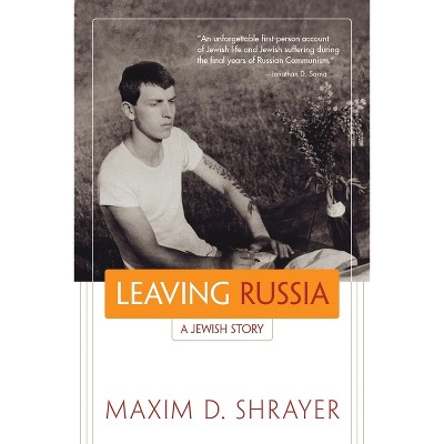 Leaving Russia - (Library of Modern Jewish Literature) by  Maxim D Shrayer (Paperback)