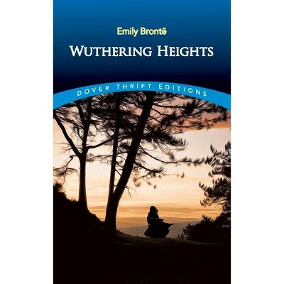Wuthering Heights - (Dover Thrift Editions) by  Emily Brontë (Paperback)