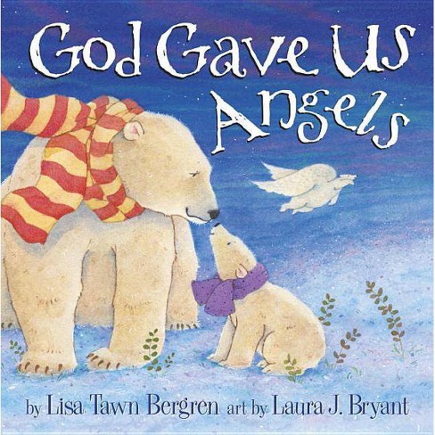 God Gave Us Angels (Hardcover) by Lisa Tawn Bergren - image 1 of 1
