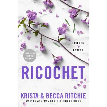 Ricochet - (Addicted) by  Krista Ritchie & Becca Ritchie (Paperback)