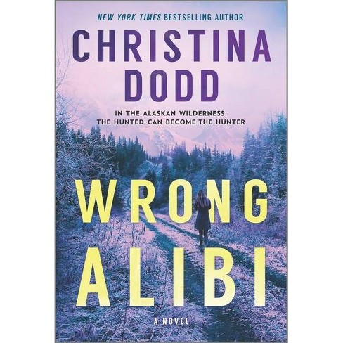 Wrong Alibi - by  Christina Dodd (Paperback) - image 1 of 1