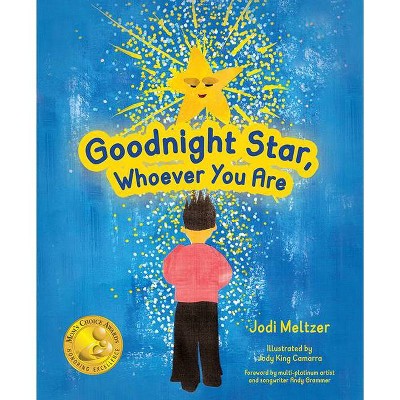 Goodnight Star, Whoever You Are - by  Jodi Meltzer (Hardcover)