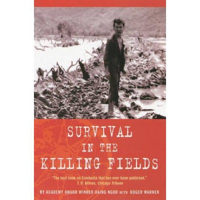 Survival in the Killing Fields - by  Haing Ngor (Paperback)