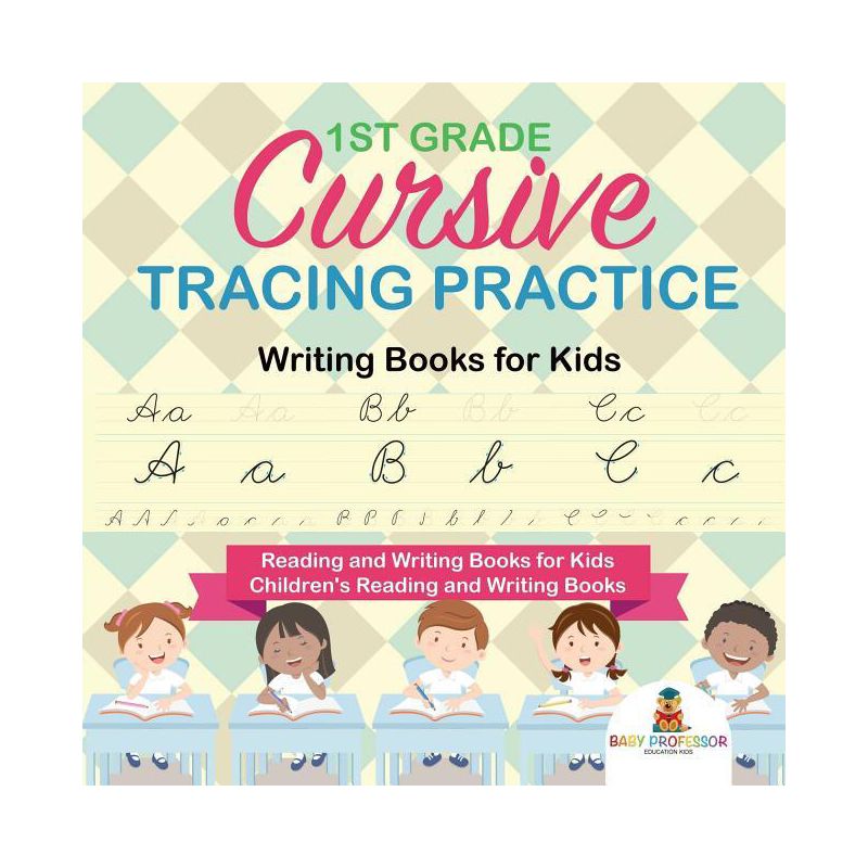 1st Grade Cursive Tracing Practice - Writing Books for Kids - Reading and Writing Books for Kids Children's Reading and Writing Books - (Paperback), 1 of 2