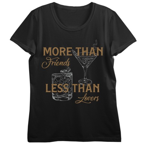 More Than Friends, Less Than Lovers Women's Black Short Sleeve Tee - image 1 of 3