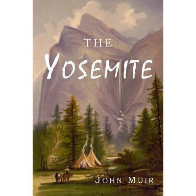 The Yosemite - by  John Muir (Paperback)