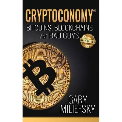 Cryptoconomy - by  Gary Miliefsky (Hardcover)