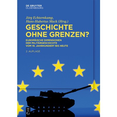 Geschichte Ohne Grenzen? - 2nd Edition by  Jörg Echternkamp & Hans-Hubertus Mack (Paperback)