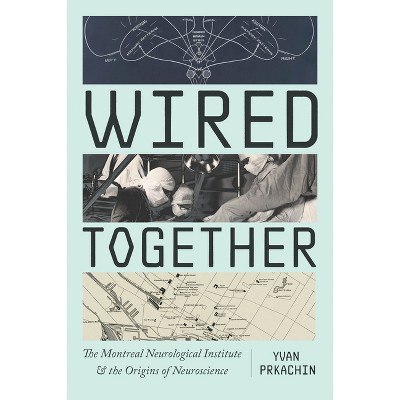 Wired Together - by  Yvan Prkachin (Paperback)