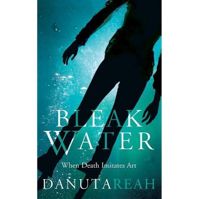 Bleak Water - by  Danuta Reah (Paperback)