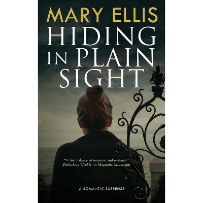 Hiding in Plain Sight - (Kate Weller Mystery) by Mary Ellis
