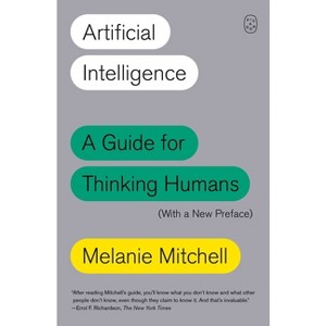 Artificial Intelligence - by  Melanie Mitchell (Paperback) - 1 of 1