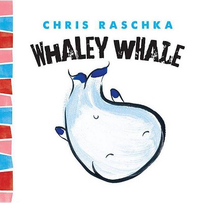 Whaley Whale - (Thingy Things) by  Chris Raschka (Hardcover)