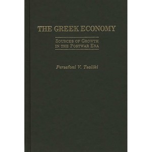 The Greek Economy - (Contributions in Comparative Colonial) by  Persefoni V Tsaliki (Hardcover) - 1 of 1