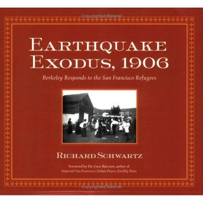 Earthquake Exodus, 1906 - by  Richard Schwartz (Paperback)