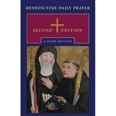 Benedictine Daily Prayer - 2nd Edition by  Maxwell E Johnson (Hardcover)