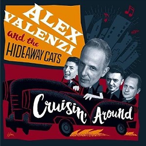 Alex Valenzi & Hideaway Cats - Cruisin Around (CD) - 1 of 1