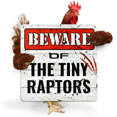 Beware of Tiny Raptors 12"x12" PVC Chicken Coop Sign