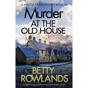 Murder at the Old House - by  Betty Rowlands (Paperback) - 1 of 1