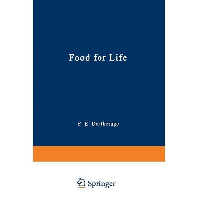 Food for Life - by  F Deatherage (Paperback)