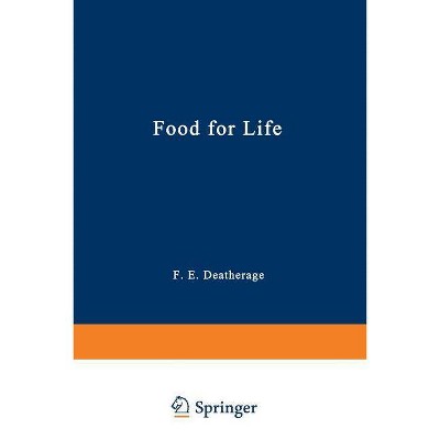 Food for Life - by  F Deatherage (Paperback)