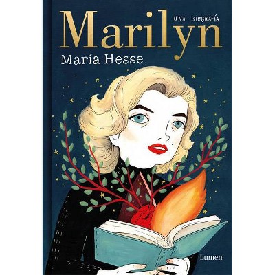 Marilyn: Una Biografía / Marilyn: A Biography - by  Maria Hesse (Hardcover)