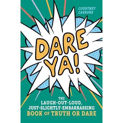 Dare Ya! - by  Courtney Carbone (Paperback)