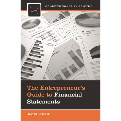 The Entrepreneur's Guide to Financial Statements - by  David Worrell (Hardcover)