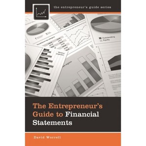 The Entrepreneur's Guide to Financial Statements - by  David Worrell (Hardcover) - 1 of 1