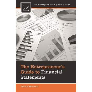 The Entrepreneur's Guide to Financial Statements - by  David Worrell (Hardcover)