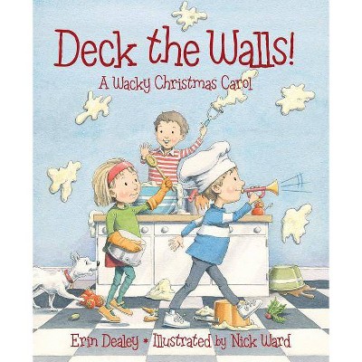 Deck the Walls - by  Erin Dealey (Hardcover)