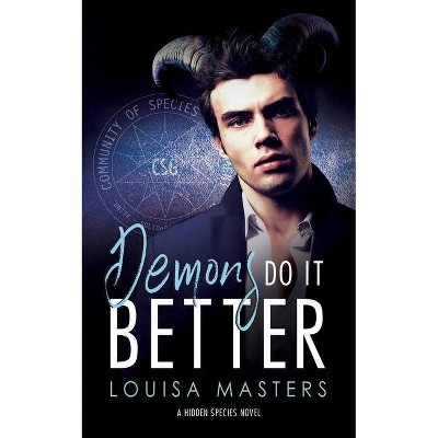 Demons Do It Better - by  Louisa Masters (Paperback)