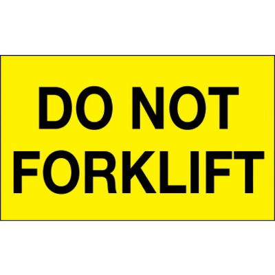 Tape Logic Labels "Do Not Forklift" 3" x 5" Fluorescent Yellow 500/Roll DL1320