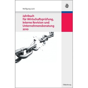 Jahrbuch Für Wirtschaftsprüfung, Interne Revision Und Unternehmensberatung 2010 - (Jahrbücher Wirtschaftsprüfung, Interne Revision Und Unterneh) - 1 of 1