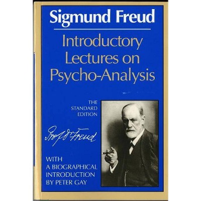 Introductory Lectures on Psycho-Analysis - (Complete Psychological Works of Sigmund Freud) by  Sigmund Freud (Paperback)