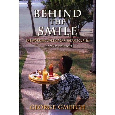 Behind the Smile - 2nd Edition by  George Gmelch (Paperback)