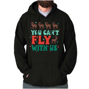 Xmas Reindeer You Can't Fly With Us Hoodie Sweatshirt Women Men Brisco Brands - 1 of 4