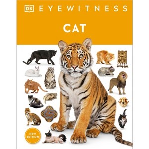 Eyewitness Cat - (DK Eyewitness) by  DK (Hardcover) - 1 of 1