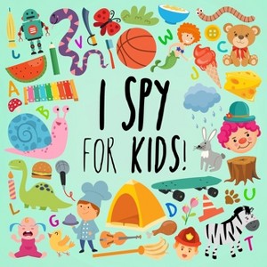 I Spy - For Kids! - Large Print by  Webber Books (Paperback) - 1 of 1